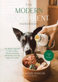 Bryce Francois — The Modern Dog Parent Handbook