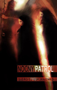 Siergiej Łukjanienko — Nocny patrol