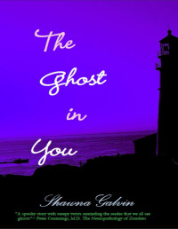 Shawna Galvin — The Ghost in You