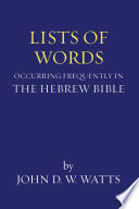 John D. W. Watts — Lists of Words Occurring Frequently in the Hebrew Bible