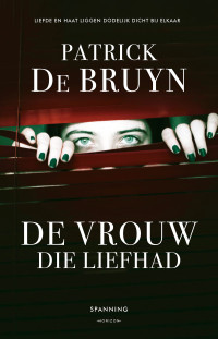 Patrick De Bruyn — De vrouw die liefhad