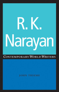 John Thieme; — R. K. Narayan