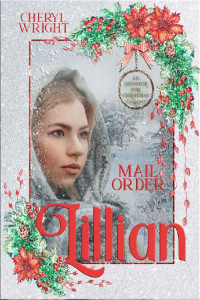 Cheryl Wright — Mail Order Lillian (An Impostor for Christmas Book 1)