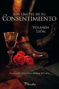 Yolanda León — Los límites de su consentimiento