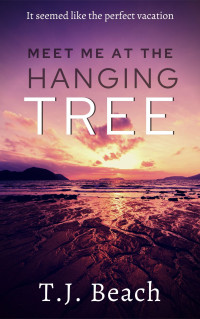 T.J. Beach — Meet Me at the Hanging Tree