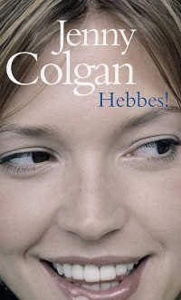 Jenny Colgan — Hebbes!