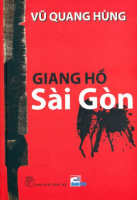 Vũ Quang Hùng — Giang hồ Sài Gòn