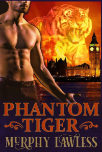 Murphy Lawless — Phantom Tiger (Shifting Time Book 2)