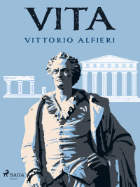 Vittorio Alfieri — Vita