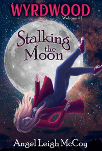 Angel Leigh McCoy [McCoy, Angel Leigh] — Stalking the Moon