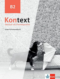 Maja Ehrhardt, Birgitta Fröhlich — Kontext B2. Unterrichtshandbuch