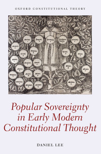 Daniel Lee; — Popular Sovereignty in Early Modern Constitutional Thought