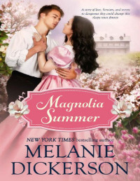 Melanie Dickerson — Magnolia Summer (Southern Seasons Book 1)