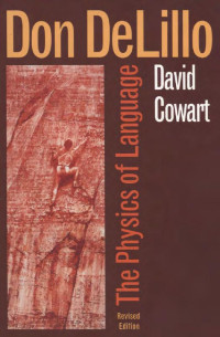 David Cowart — Don DeLillo: The Physics of Language