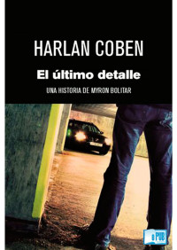 Harlan Coben — El último detalle