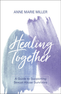 Anne Miller; — Healing Together