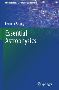 Kenneth R. Lang — Essential Astrophysics