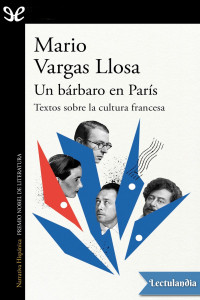 Mario Vargas Llosa — Un bárbaro en París