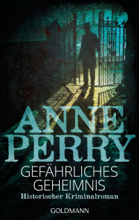 Perry, Anne — Detective Monk 12 - Gefährliches Geheimnis