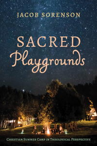 Jacob Sorenson; — Sacred Playgrounds