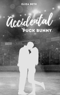 Eliza Beth — Accidental Puck Bunny