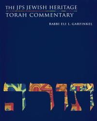 Eli L. Garfinkel; — The JPS Jewish Heritage Torah Commentary