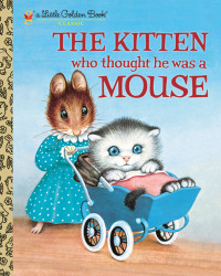 Miriam Norton — The Kitten Who Thought He Was a Mouse