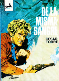 César Torre — De la misma sangre