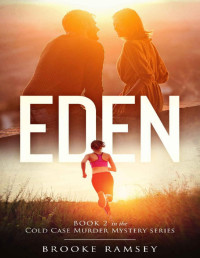 Brooke Ramsey — Eden: A Christian Romantic Suspense (Cold Case Murder Mystery Series Book 2)