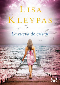 Lisa Kleypas — La cueva de cristal
