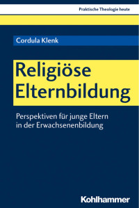 Cordula Klenk — Religiöse Elternbildung