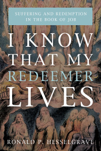 Ronald P. Hesselgrave; — I Know That My Redeemer Lives