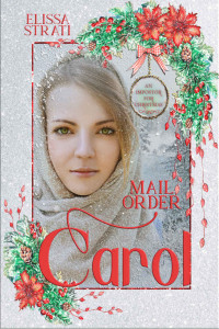 Elissa Strati — Mail Order Carol (An Impostor for Christmas Book 4)