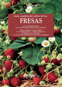 P. G.; Bianchi — Guía completa del cultivo de las fresas