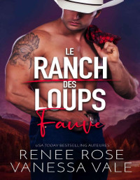 Renee Rose & Vanessa Vale — Le ranch des Loups T2 Fauve