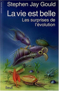 Stephen Jay Gould — La vie est belle. Les suprises de l'évolution