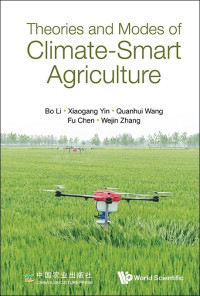 Xiaogang Yin, Bo Li, Quanhui Wang — Theories and Modes of Climate-Smart Agriculture