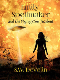 S. W. Develin — The Flying Cow Incident