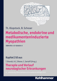 Th. Klopstock, B. Schoser, Christian Gerloff, Thomas Brandt, Hans-Christoph Diener — Metabolische, endokrine und medikamenteninduzierte Myopathien