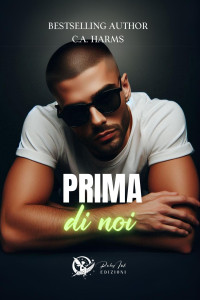 Harms, C. A. — Prima di noi (Italian Edition)