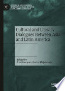 Axel Gasquet, Gorica Majstorovic — Cultural and Literary Dialogues Between Asia and Latin America