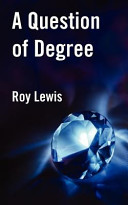 Roy Lewis — A Question of Degree