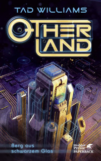 Tad Williams; — Otherland Teil 3 / Berg aus schwarzem Glas