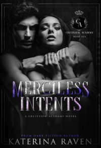 Katerina Raven — Merciless Intents (The Crestview Academy #1)