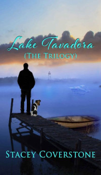 Stacey Coverstone [Coverstone, Stacey] — Lake Tavadora (The Trilogy)