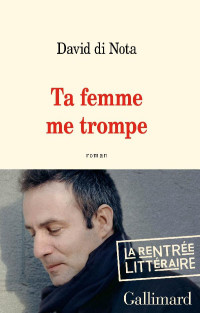 David Di Nota — Ta femme me trompe