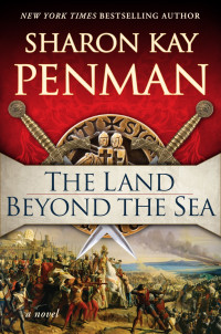 Penman, Sharon Kay — The Land Beyond The Sea