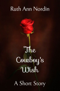 Ruth Ann Nordin — The Cowboy's Wish