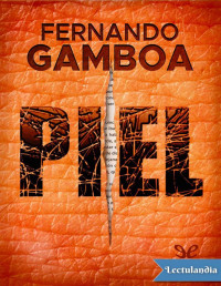 Fernando Gamboa González — Piel