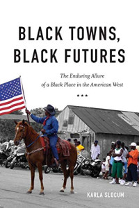 Karla Slocum — Black Towns, Black Futures